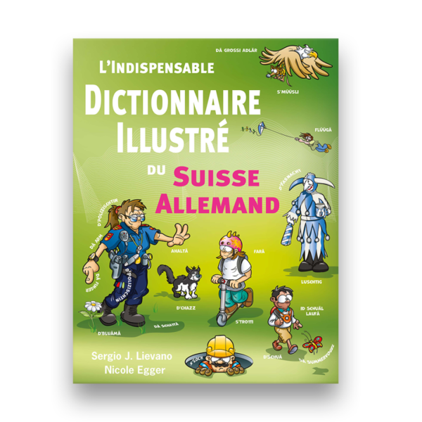 l'indispensable dictionnaire du suisse-allemand illustré
