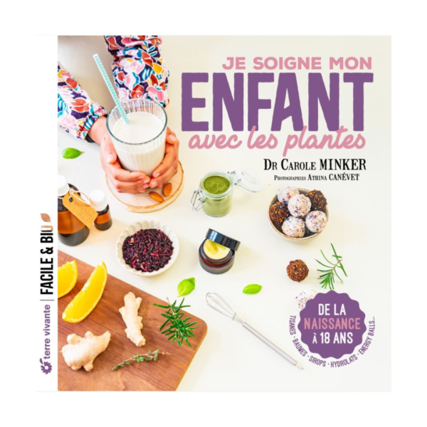 Je soigne mon enfant avec les plantes