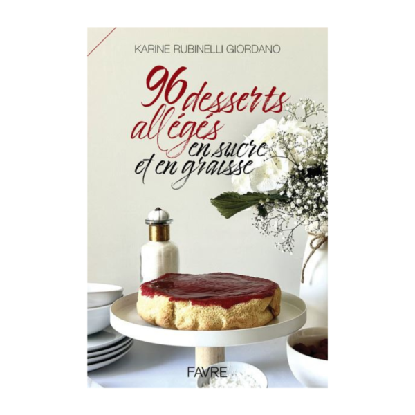 96 desserts allégés en sucre et en graisse