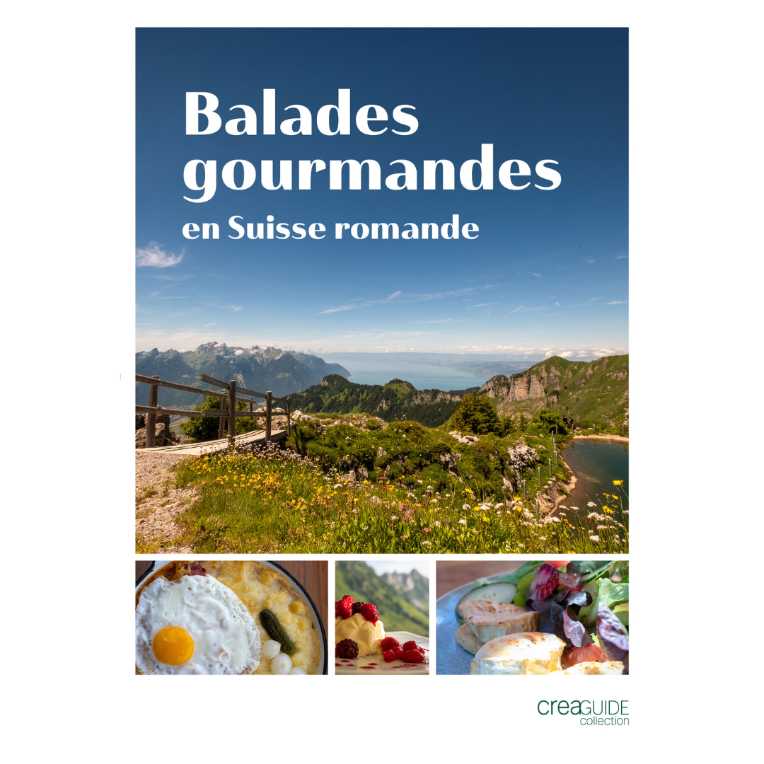 Balades gourmandes en Suisse romande